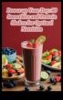 Gününüzü hızlı ve besin yoğun protein dolu smoothies ile anlatın!